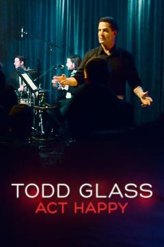 免费在线观看《Todd Glass Act Happy》