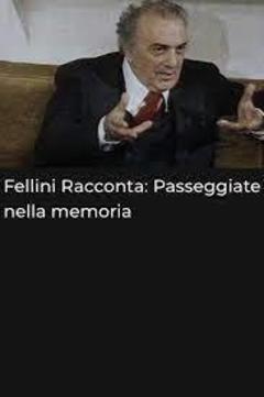 免费在线观看《Fellini racconta: Passeggiate nella memoria 2000》