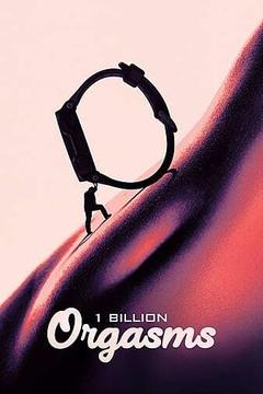 免费在线观看《1 Billion Orgasms》