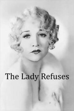 免费在线观看《The Lady Refuses》