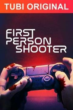 免费在线观看《First Person Shooter》