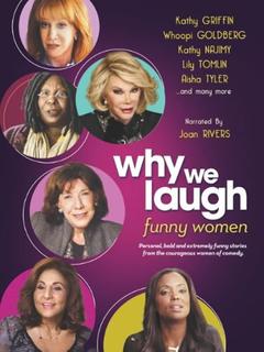 免费在线观看《Why We Laugh: Funny Women 2013》