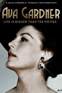 免费在线观看《Ava Gardner: Life is Bigger Than Movies‎》