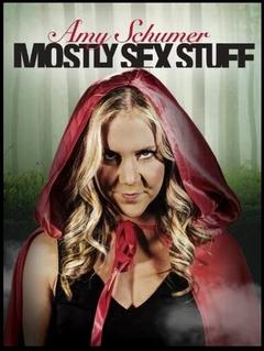 免费在线观看《Amy Schumer: Mostly Sex Stuff》
