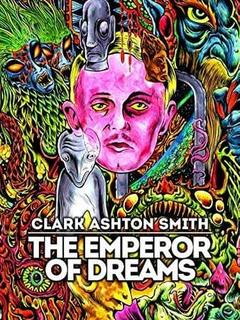 免费在线观看《克拉克·阿什顿·史密斯：梦想皇帝‎》