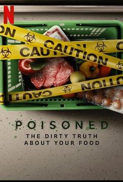 免费在线观看《毒从口入：食物的丑陋真相 2023》