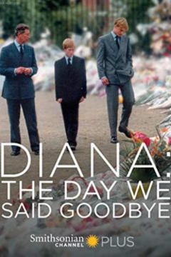 免费在线观看《戴安娜：我们说再见的那一天》