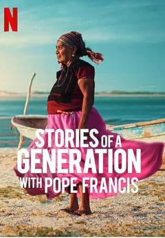 免费在线观看《一代人的故事：教皇方济各与智者们》