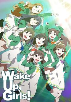 免费在线观看《Wake Up, Girls》