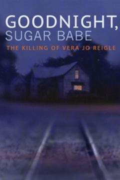 免费在线观看《晚安，甜心宝贝：维拉·乔·雷格尔之死》