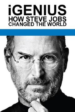 免费在线观看《iGenius：史蒂夫·乔布斯是如何改变世界的》