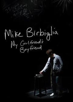 免费在线观看《迈克·比尔比利亚：我女朋友的男朋友》