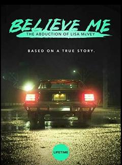 免费在线观看《相信我：被诱拐的丽莎·麦克维》