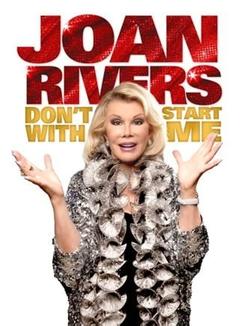 免费在线观看《Joan Rivers: Dont Start with Me 2012》