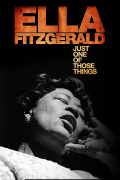 免费在线观看《Ella Fitzgerald: Just One of Those Things 2019》
