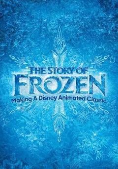 免费在线观看《冰雪奇缘的故事：打造迪斯尼动画经典》