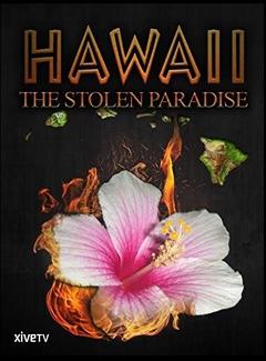免费在线观看《夏威夷：被偷走的天堂》