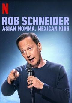 免费在线观看《罗伯施奈德：亚裔妈妈，墨西哥孩子》
