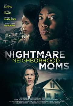 免费在线观看《NightmareNeighborhoodMoms》